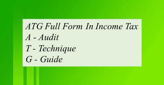 ATG Full Form In Income Tax