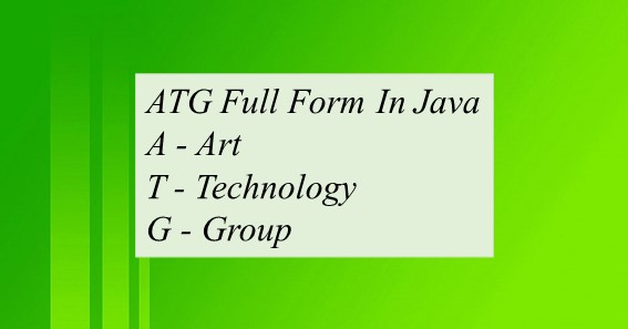 ATG Full Form In Java 