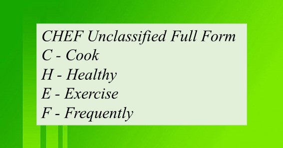 CHEF Unclassified Full Form