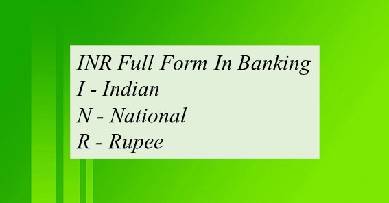 INR Full Form In Banking