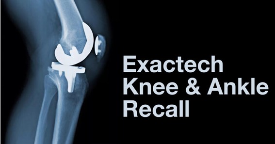 Suit Regarding the Recall of Exactech Knee, Hip, and Ankle Implants.