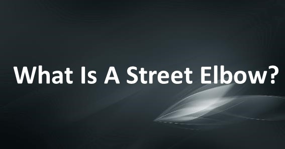 What Is A Street Elbow